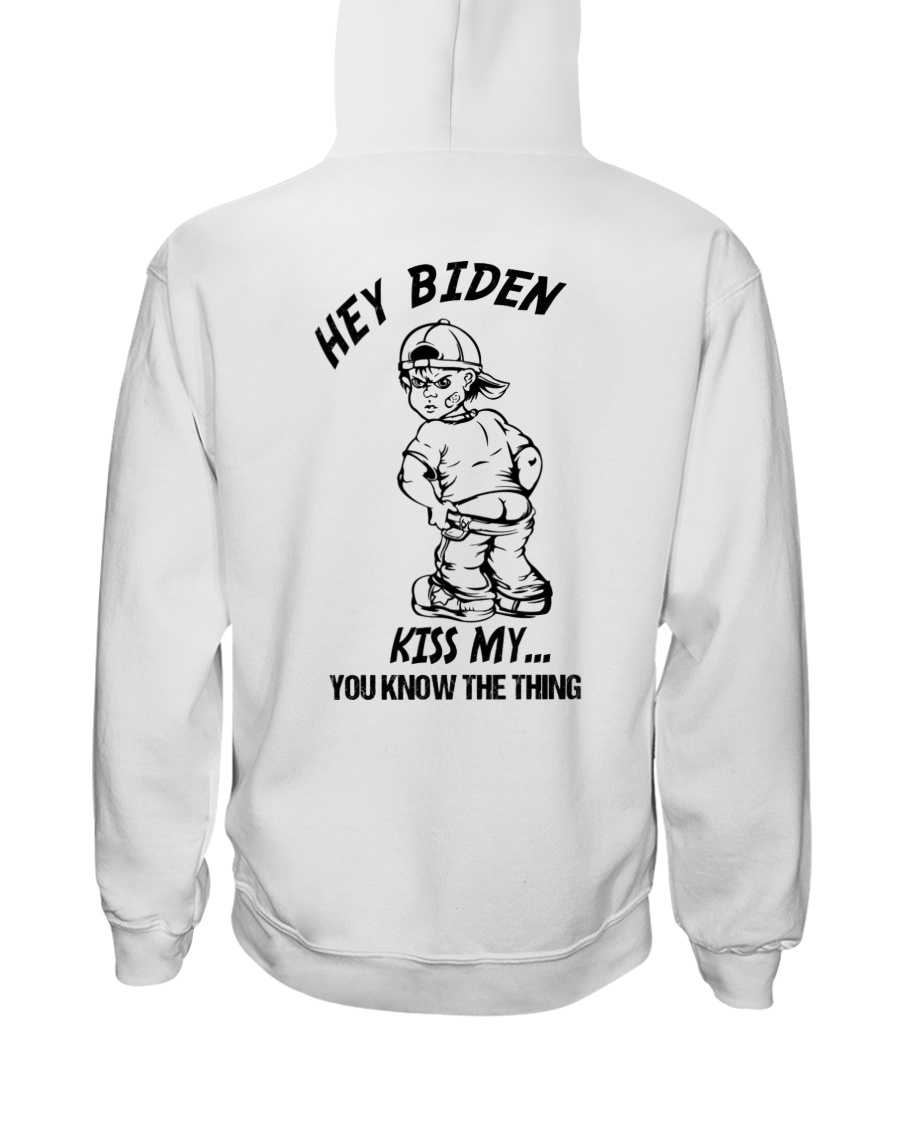 Hey Biden Kiss My You Know The Thing Shirt6