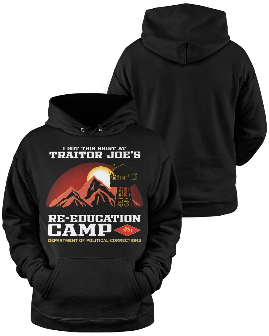 I Got This Shirt At Traitor Joes Re Education Camp Shirt8