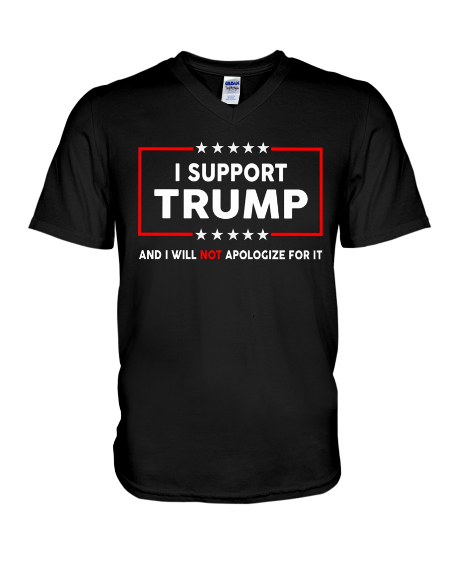 I Support Trump And I Will Not Apologize For It Shirt 3