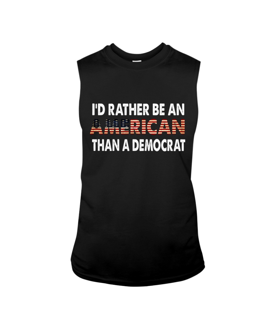 Id Rather Be An American Than A Democrat T shirt8
