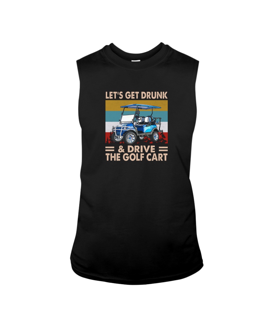 Let Get Drunk And Drive The Golf Cart Shirt5