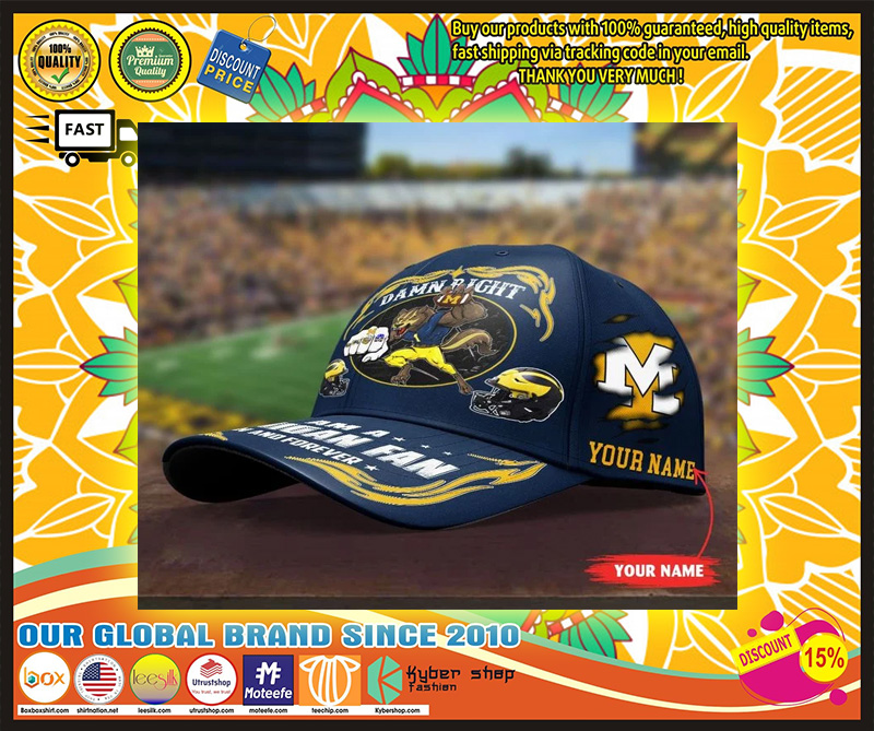 Miwo Damn right I am a Michigan fan now and forever custom cap3