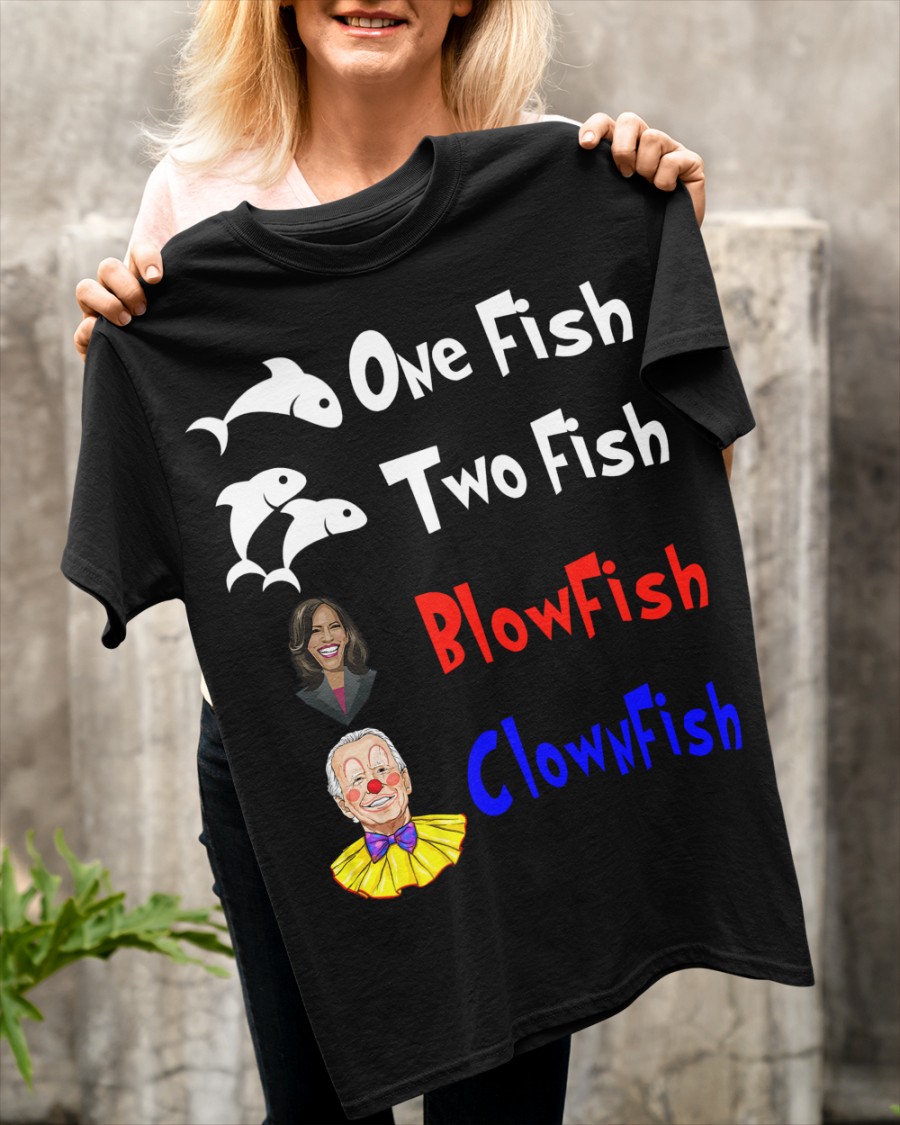 Nancy Pelosi Clown Biden One Fish Two Fish BlowFish ClownFish Shirt6 1
