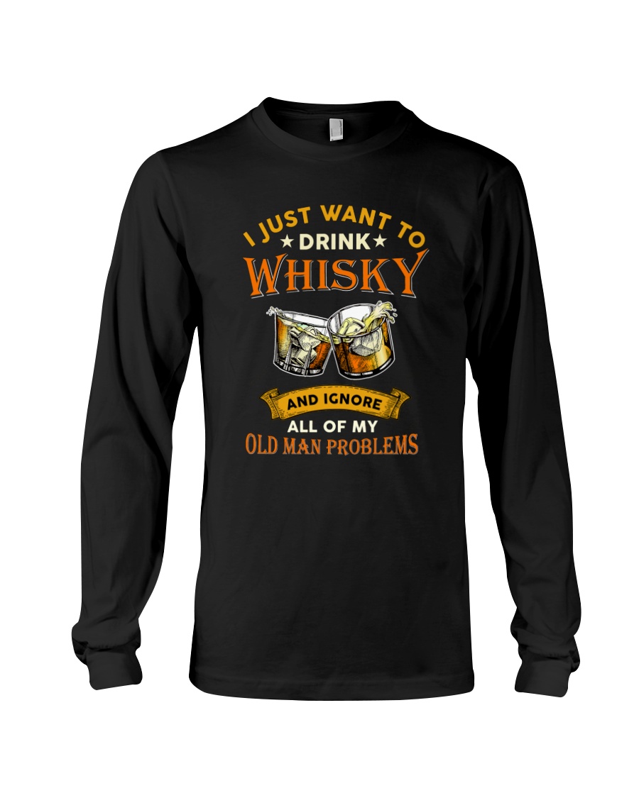 Old man I Just Want To Drink Whisky And Ignore All Of My Old Man Problems Shirt7