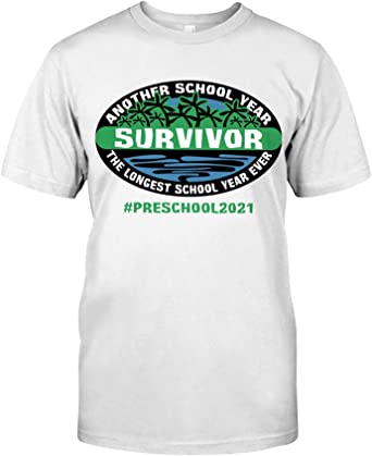 PRESCHOOL 2021 Another School Year Survivor The Longest School Year Evenr Shirt