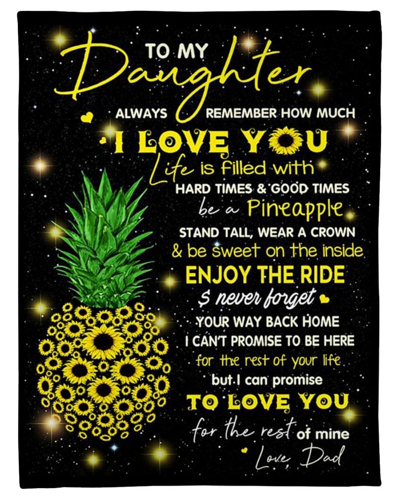 Pineapple To my daughter always remember How much I love you blanket
