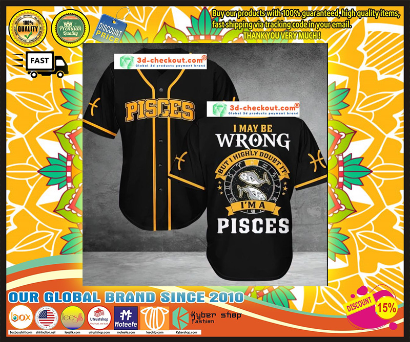 Pisces I may be wrong but I highly doubt it Baseball Jersey4