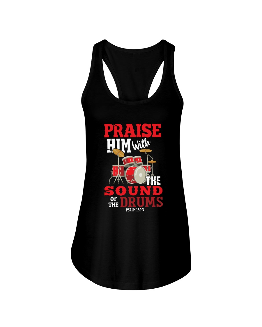 Praise Him With The Sound Of The Drums Psalm 1503 Shirt2