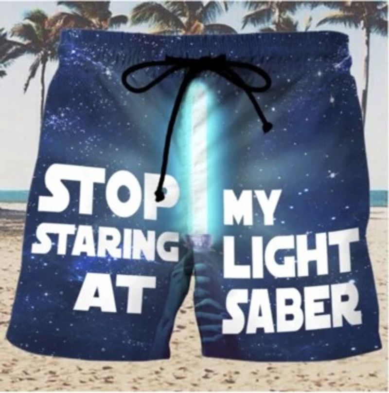 Stop staring at my light saber beach short pants