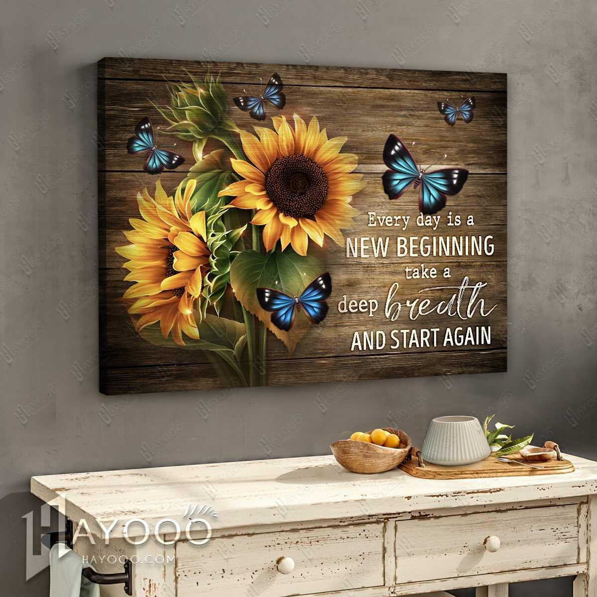 Sunflower butterfly every day is new begging take a deep breath and start again canvas