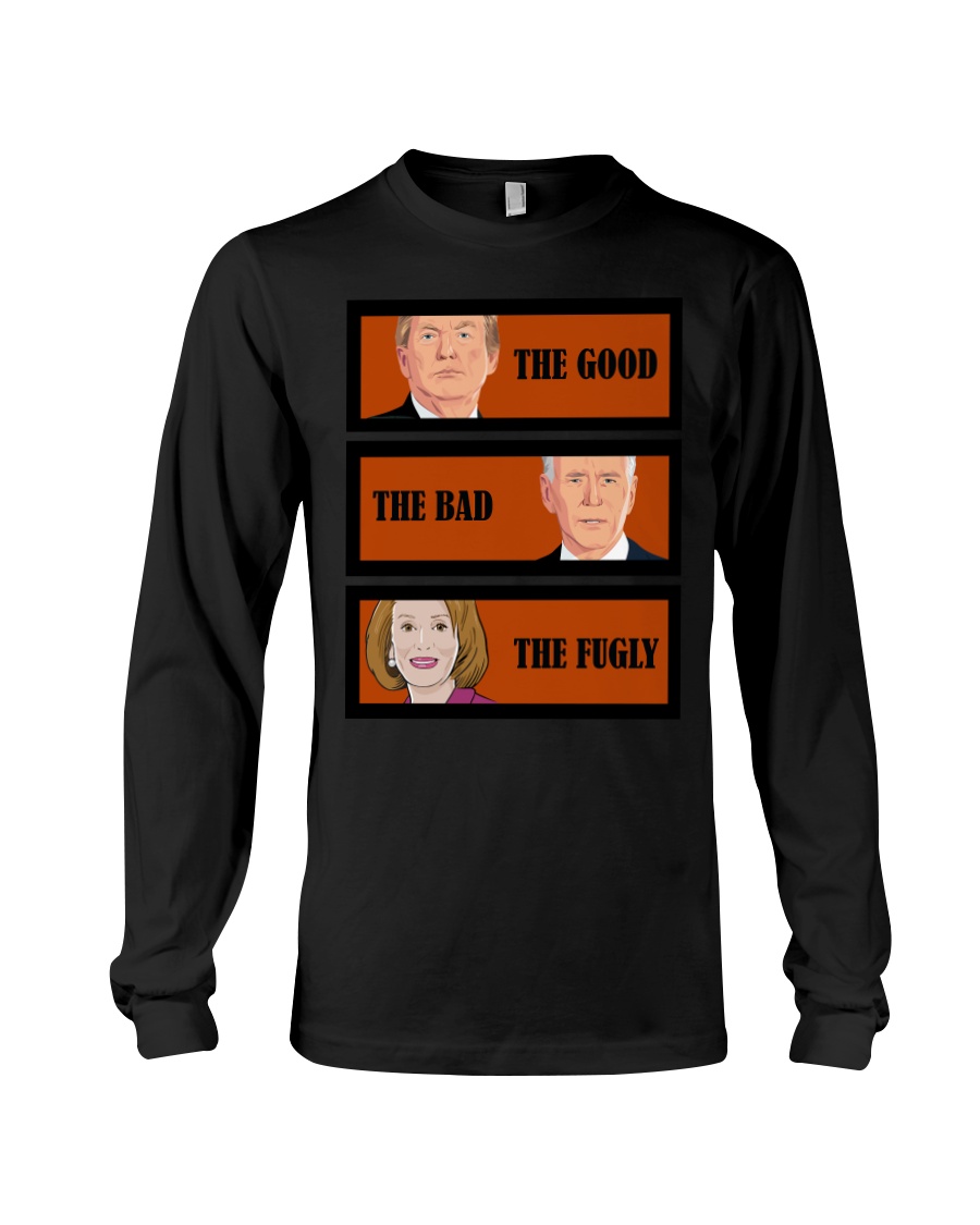 The Good Trump The bad Biden The Fugly Shirt3