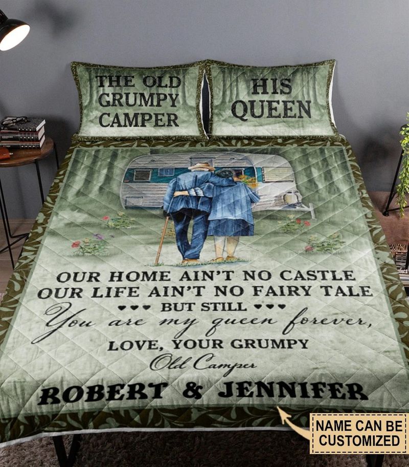 The old Grumpy and his queen Our home aint no castle out life Custom name quilt bedding set