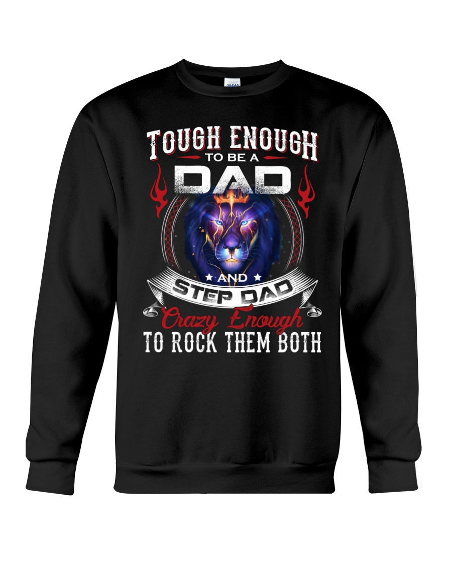 Touch Enough To Be A Dad And Step Dad Crazy Enough To Rock Them Both Shirt6