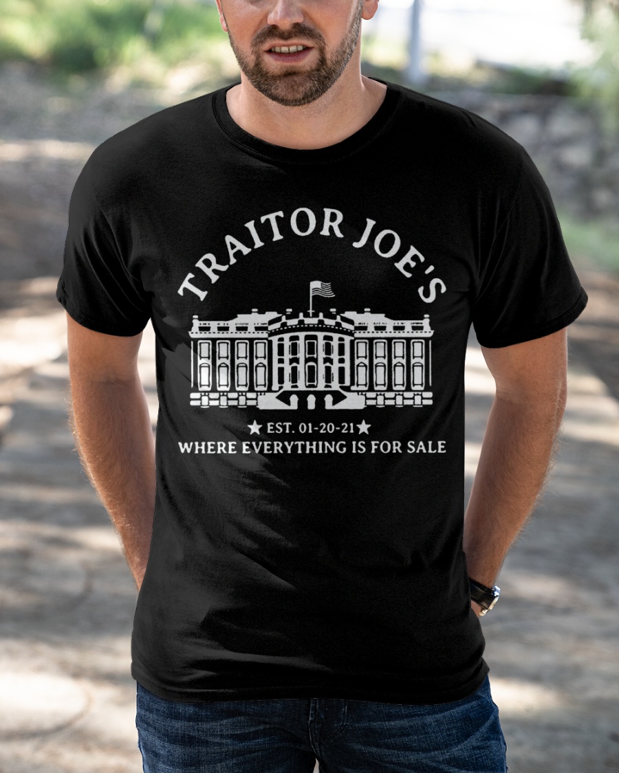 Traitors Joes Where Everything Is For Sale Shirt1