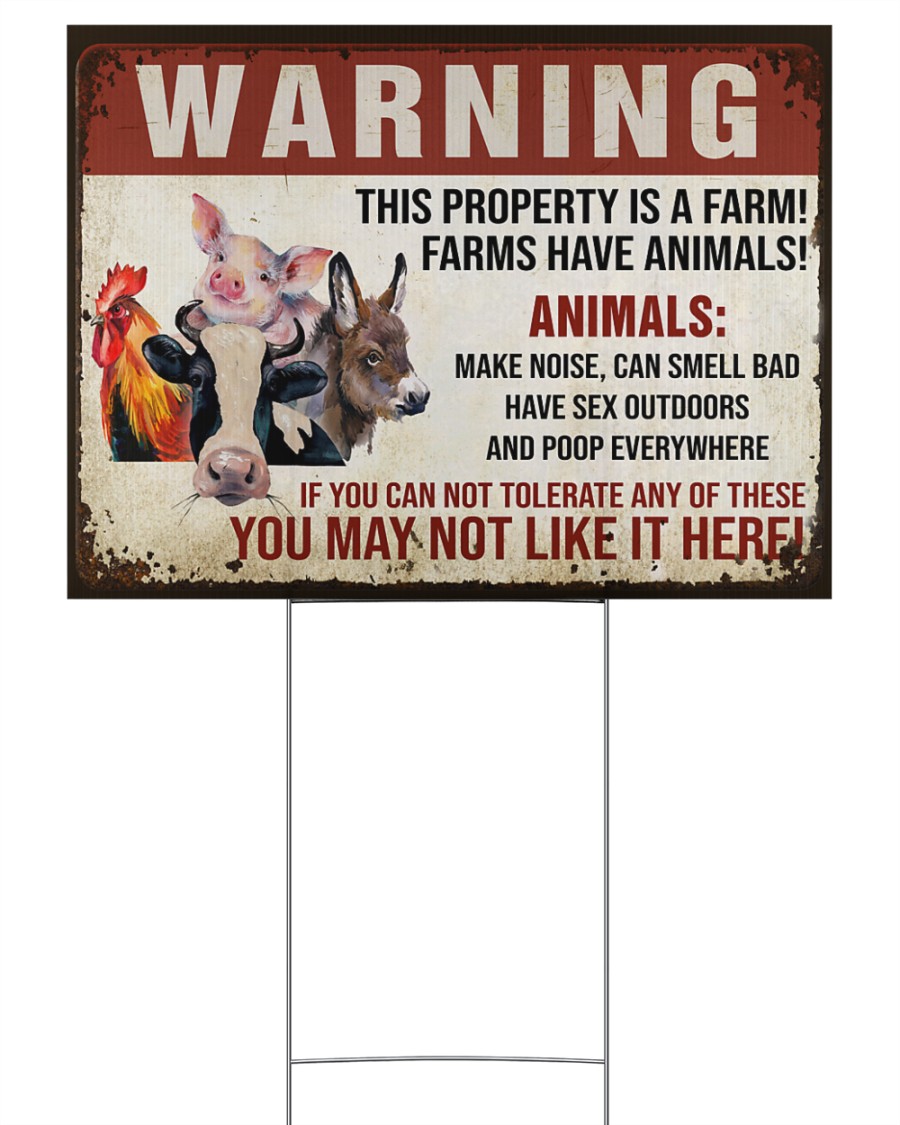 Warning this property is a farm have animals yard sign
