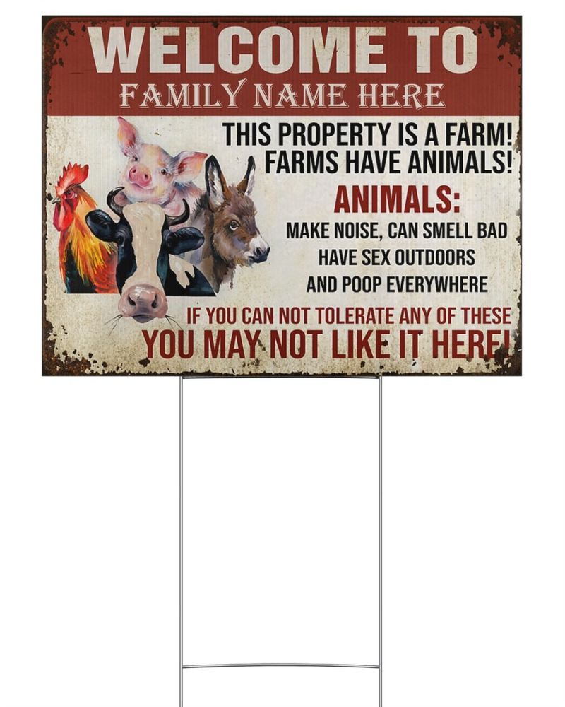 Welcome to this property is a farm custom name yard sign