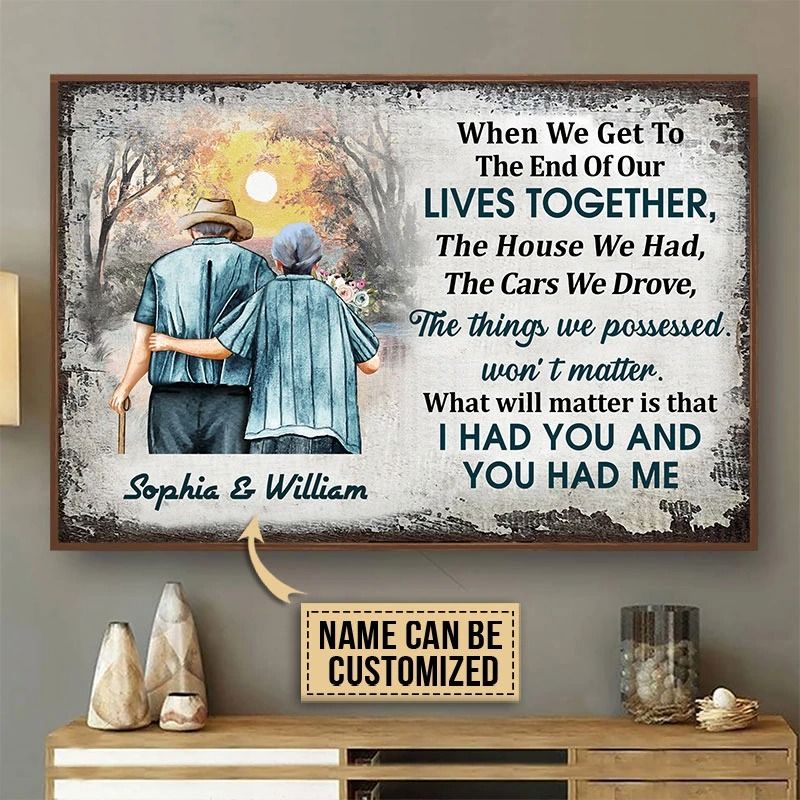 When we get to the end of our lives together custom name poster