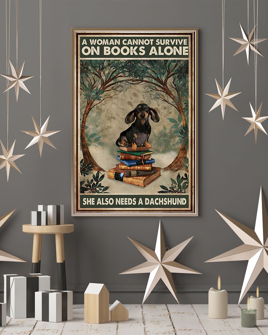 A woman cannot survive on books alone she also needs a dachshund poster3