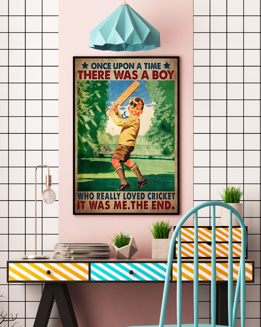 Once upon a time there was a boy who really loved cricket poster377