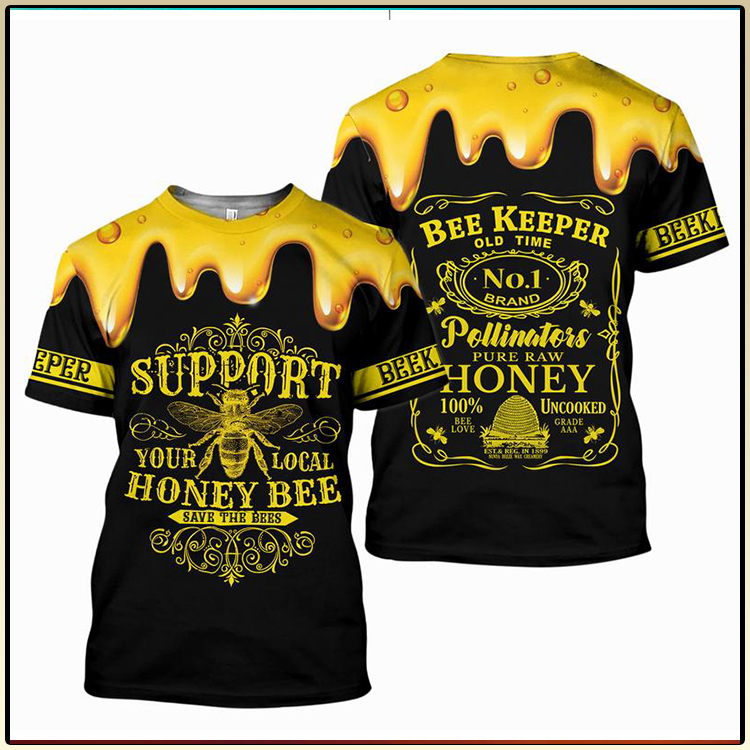 Support Your Local Honey Bee Beekeeper 3D Hoodie1
