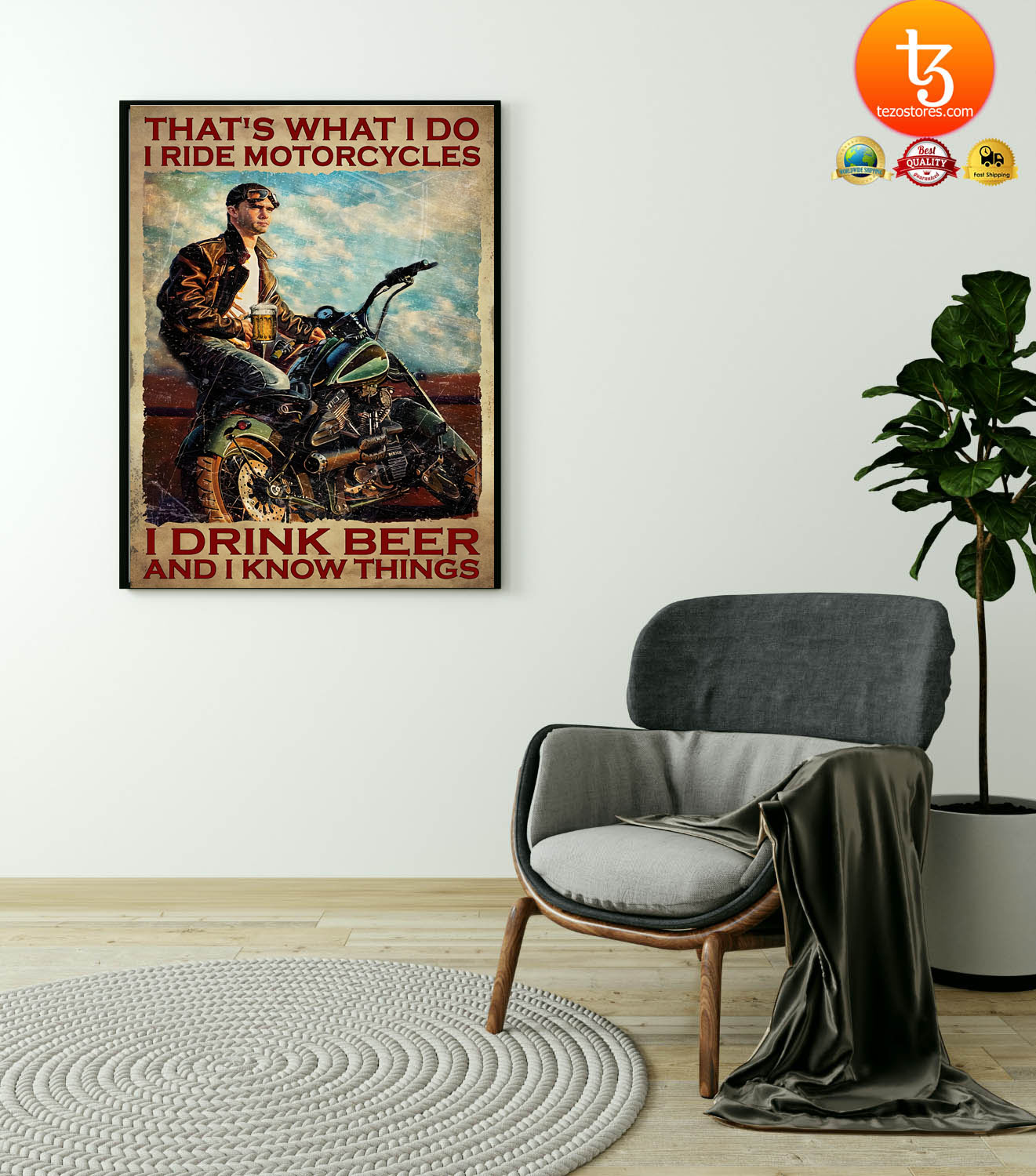 Thats what I do I ride motorcycles I drink beer and I know things poster1