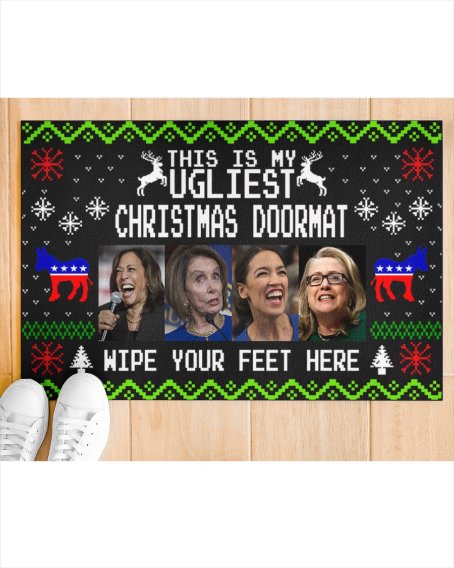 BEST Kamala Harris This is my ugliest Christmas wipe your feet here Doormat 3