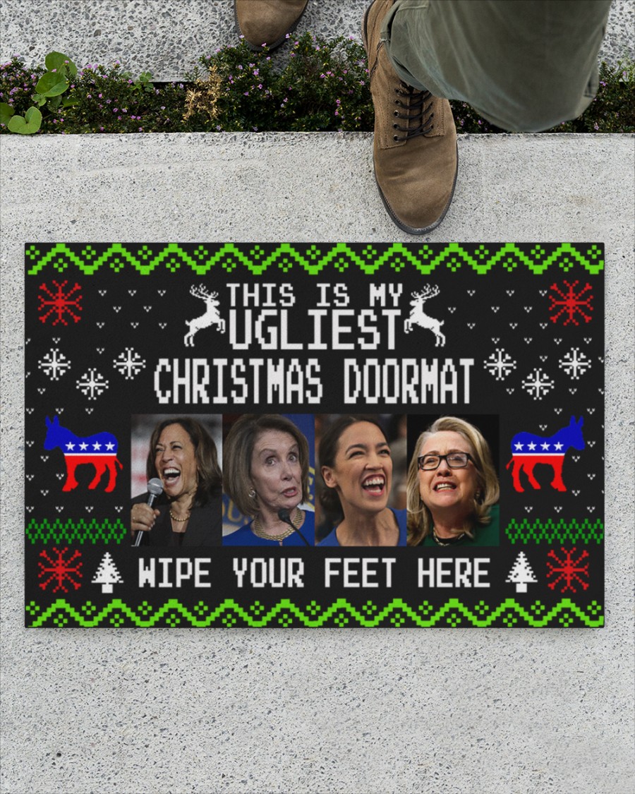 BEST Kamala Harris This is my ugliest Christmas wipe your feet here Doormat 1