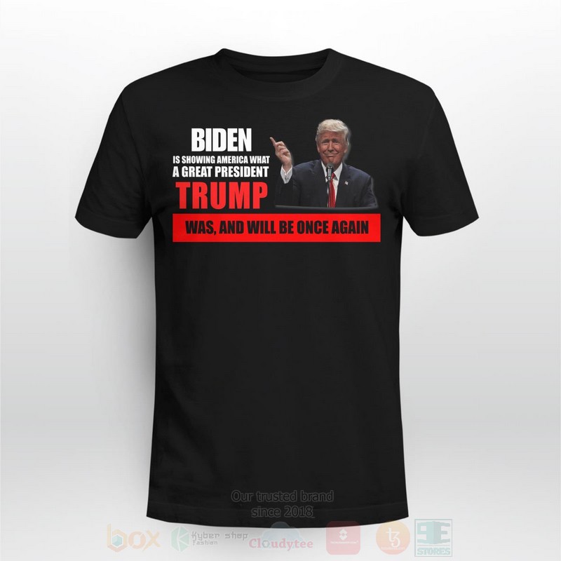 Biden_Is_Showing_America_What_A_Great_President_Trump_Was_And_Will_Be_Once_Again_Long_Sleeve_Tee_Shirt