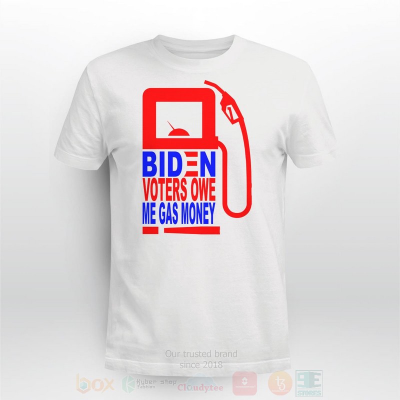 Biden_Voters_Owe_Me_Gas_Money_Long_Sleeve_Tee_Shirt