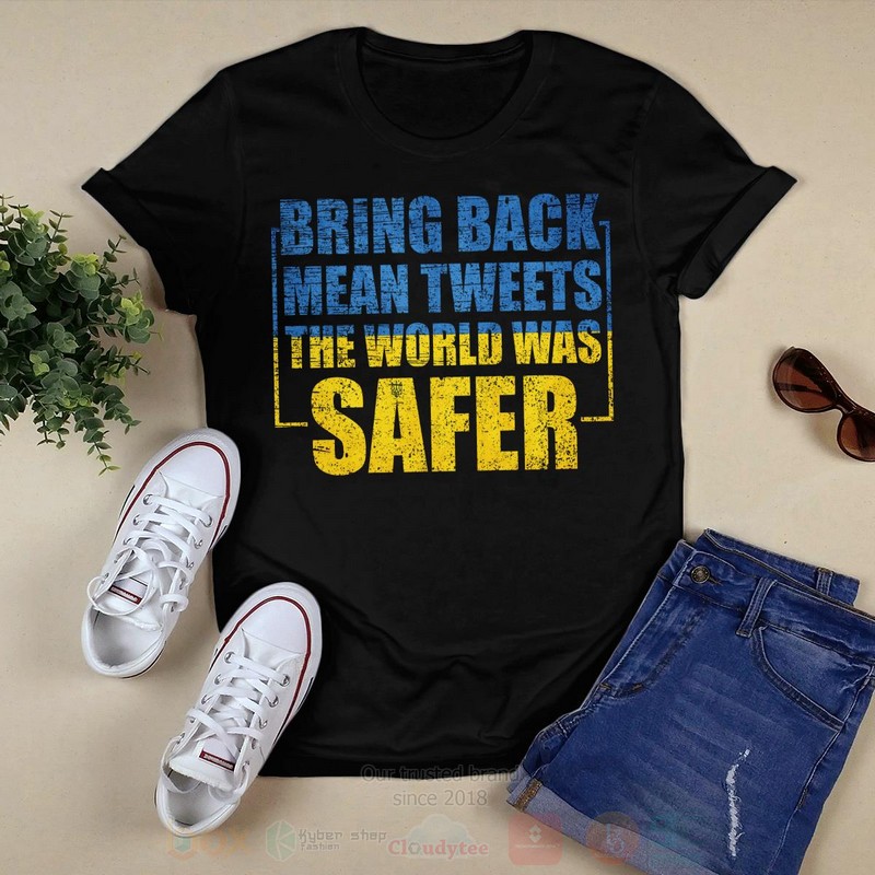 Bring_Back_Mean_Tweets_The_World_Was_Safer_2_Long_Sleeve_Tee_Shirt_1