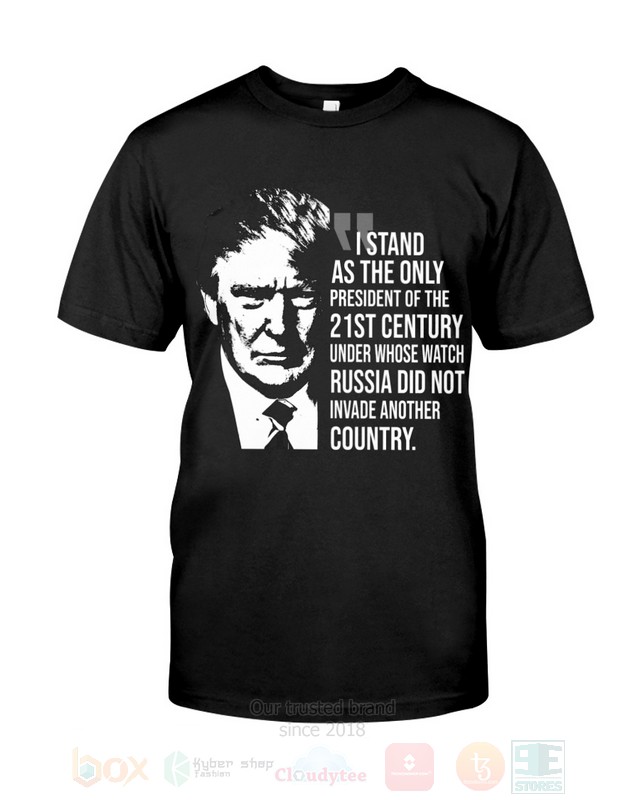 I_Stand_As_The_Only_President_Of_The_21_Century_2D_Hoodie_Shirt