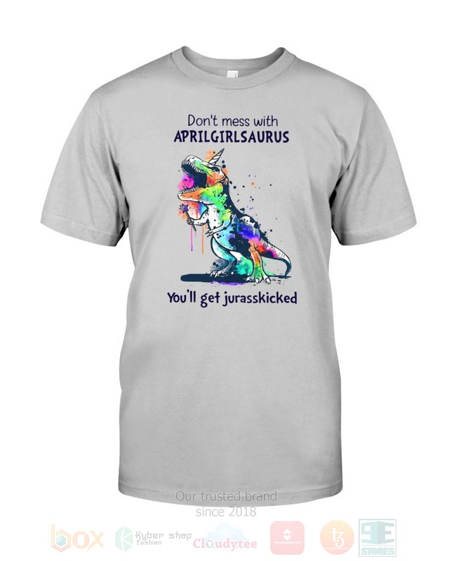 Dont_Mess_With_April_Girl_Saurus_Youll_Get_Jurasskiched_Hoodie_Shirt