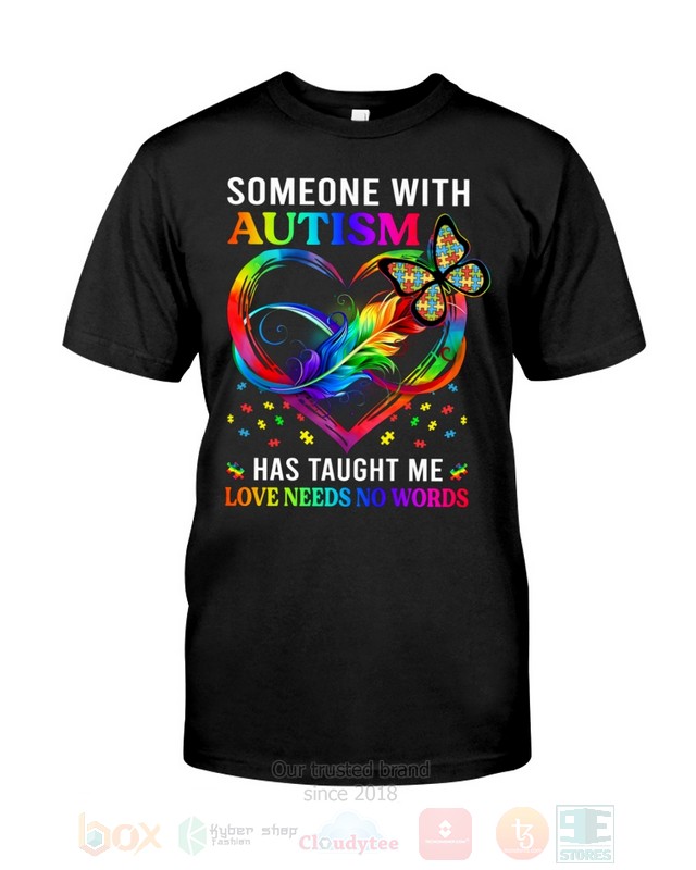 Someone_With_Autism_Has_Taught_Me_Live_Needs_No_Words_Hoodie_Shirt