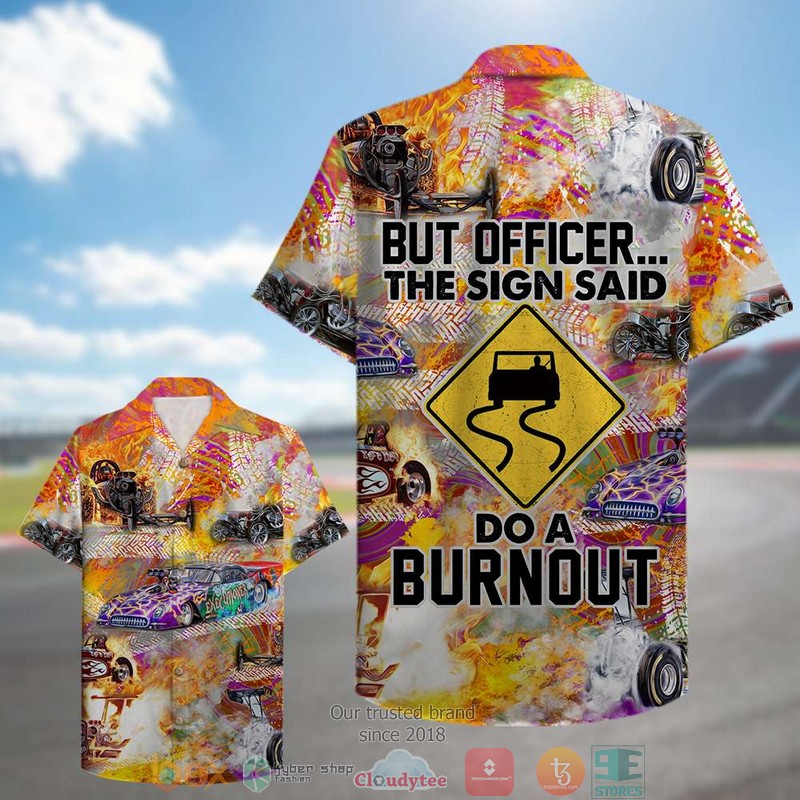 Drag_Racing_But_officer_The_sign_sad_Do_a_burnout_Hawaiian_Shirt_1_2