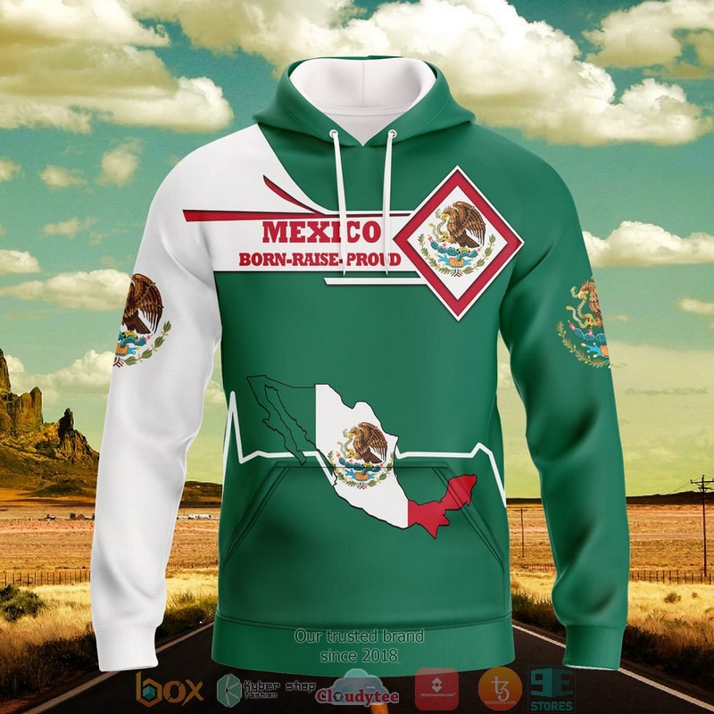 Mexico_flag_map_Born_Raise_Proud_3D_shirt_hoodie_1