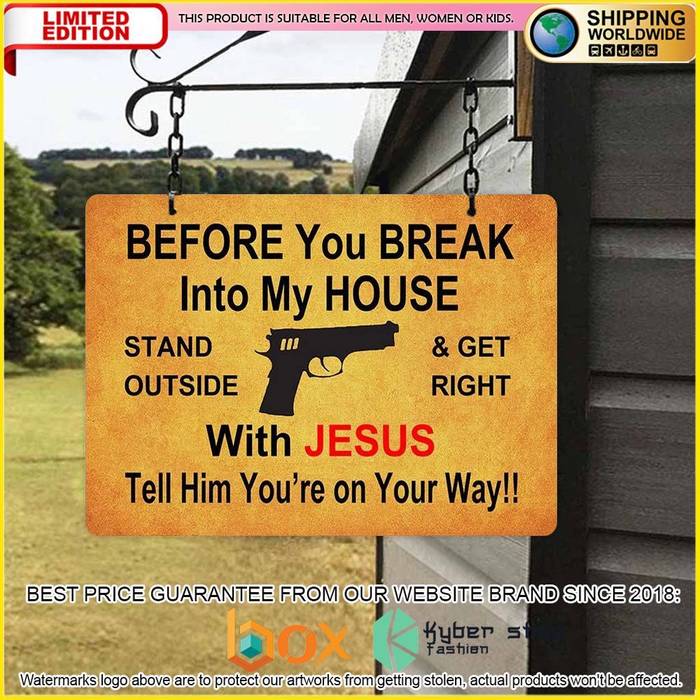 NEW Before you Break Into My House Luxury Yard Sign 1