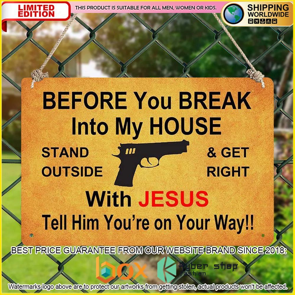 NEW Before you Break Into My House Luxury Yard Sign 7