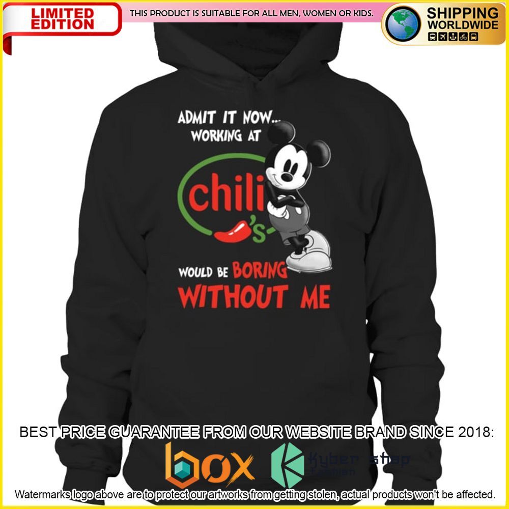 NEW Chili's Mickey Mouse Admit it Now Working at 3D Hoodie, Shirt 2