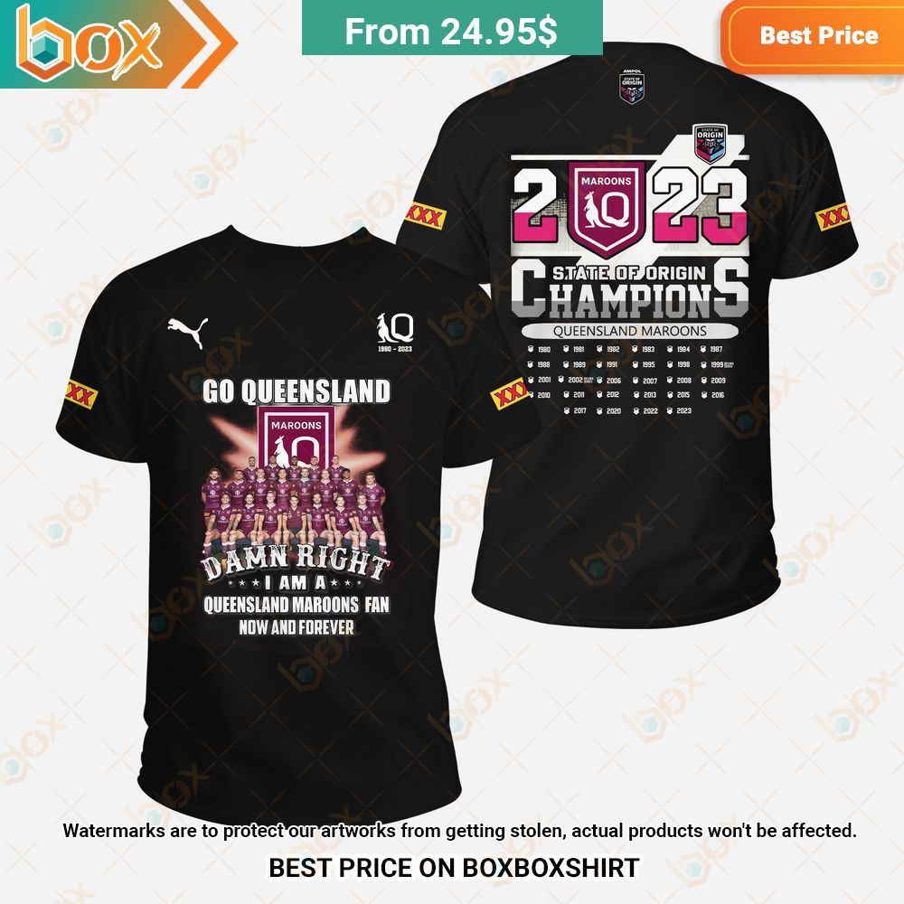 Damn Right I Am A Queensland Maroons Fan Now and Forever T-Shirt 5