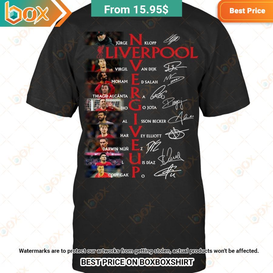 BEST Liverpool Never Give Up Shirt 1