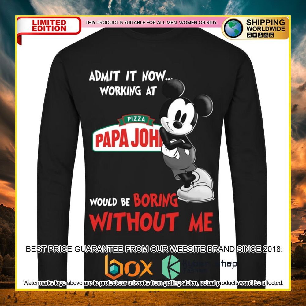 NEW Papa John's Pizza Mickey Mouse Admit it Now Working at 3D Hoodie, Shirt 12