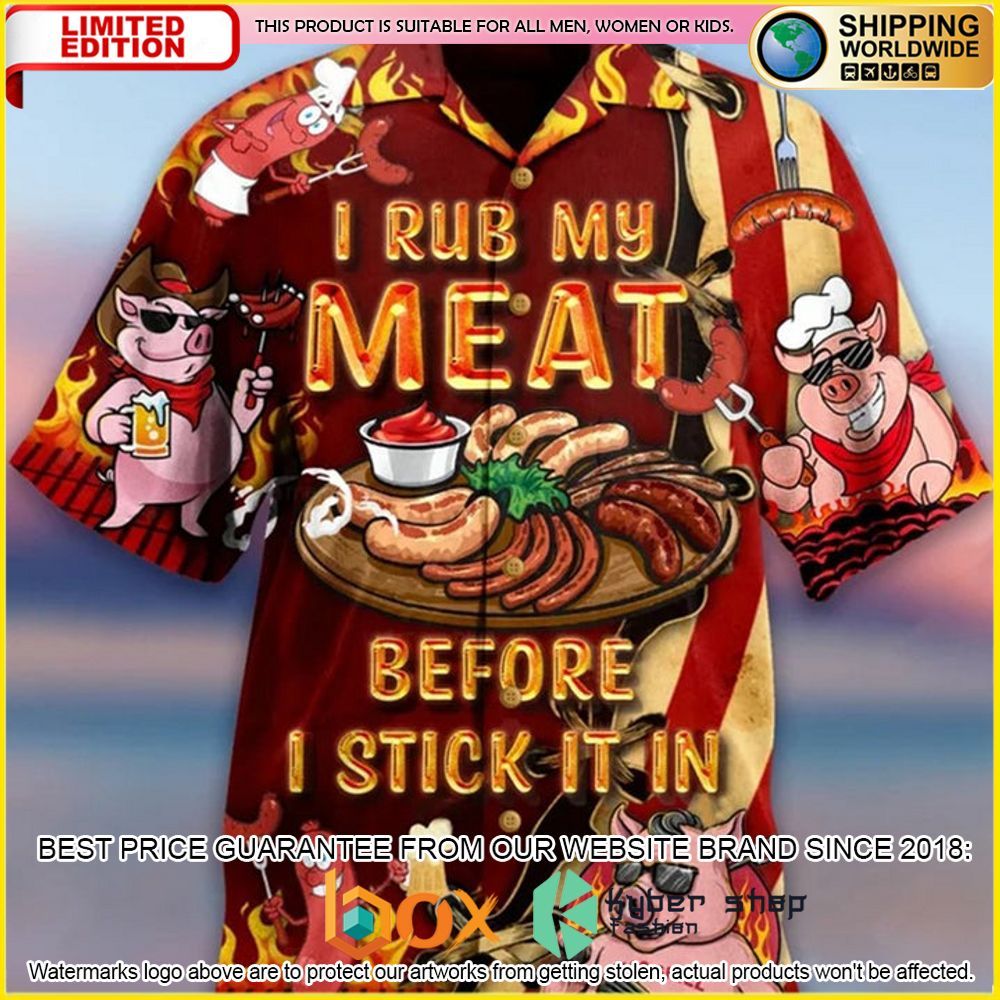 NEW Pig I Rub My Meat Before I Stick It In Bbq Lovers 3D Hawaii Shirt 1
