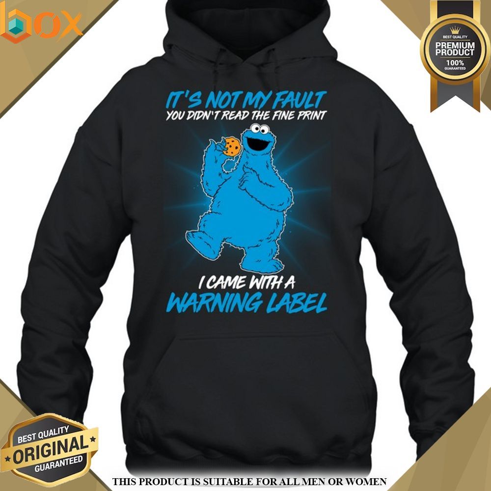 The Muppet Cookie Monster It's Not My Fault Shirt, Hoodie 11