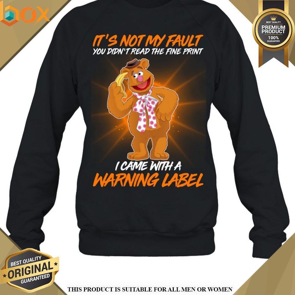 The Muppet Fozzie Bear It's Not My Fault Shirt, Hoodie 2