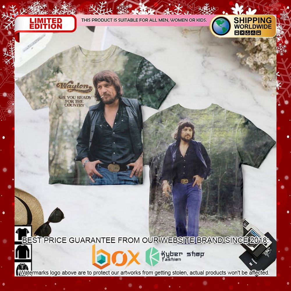 NEW Waylon Jennings Are U Ready For The Country 3D Shirt 10